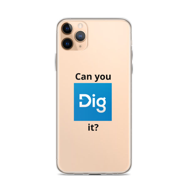 Dig iPhone Case